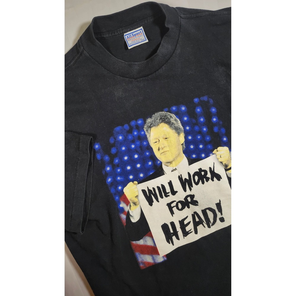 VTG 90s Bill Clinton Will Work For Head Shirt XL AllSport USA Political Lewinsky